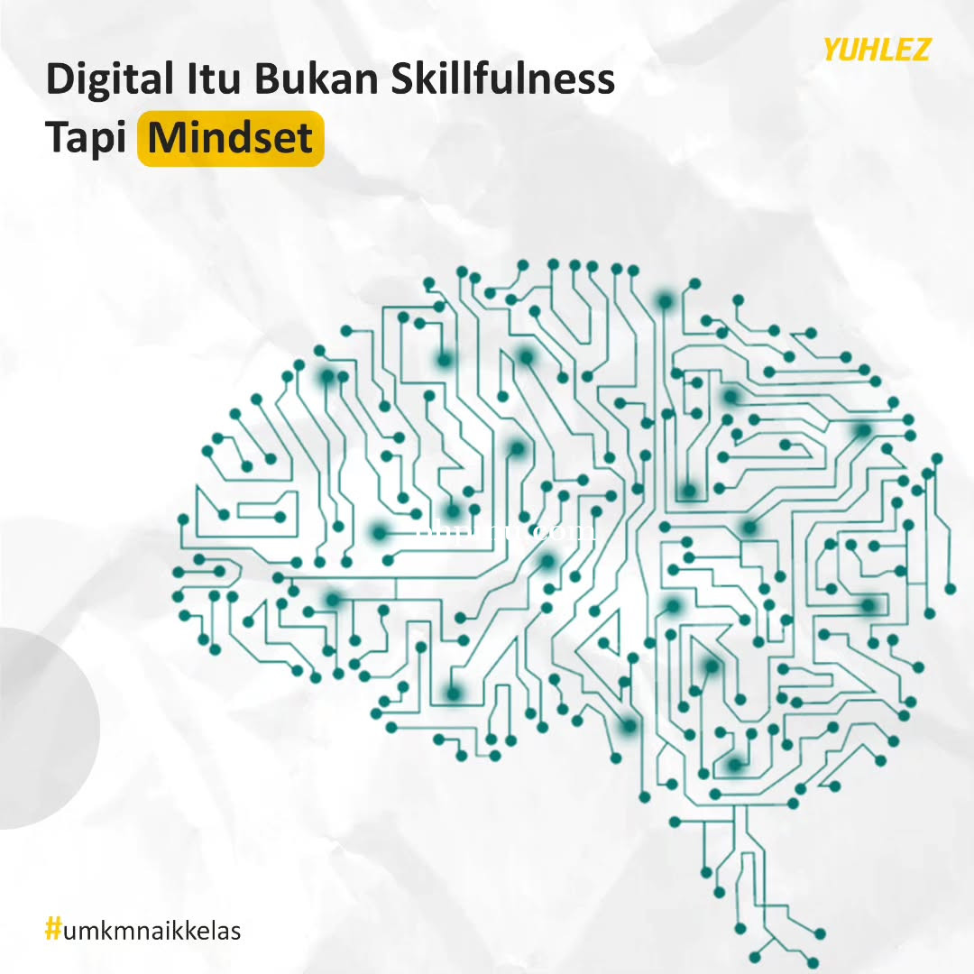 DIGITAL BUKAN SEKEDAR SKILLFULLNESS TAPI MINDSET